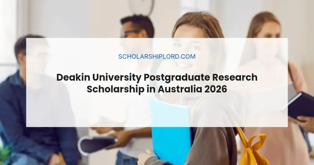 Deakin University Postgraduate Research Scholarship in Australia 2026 | Fully Funded