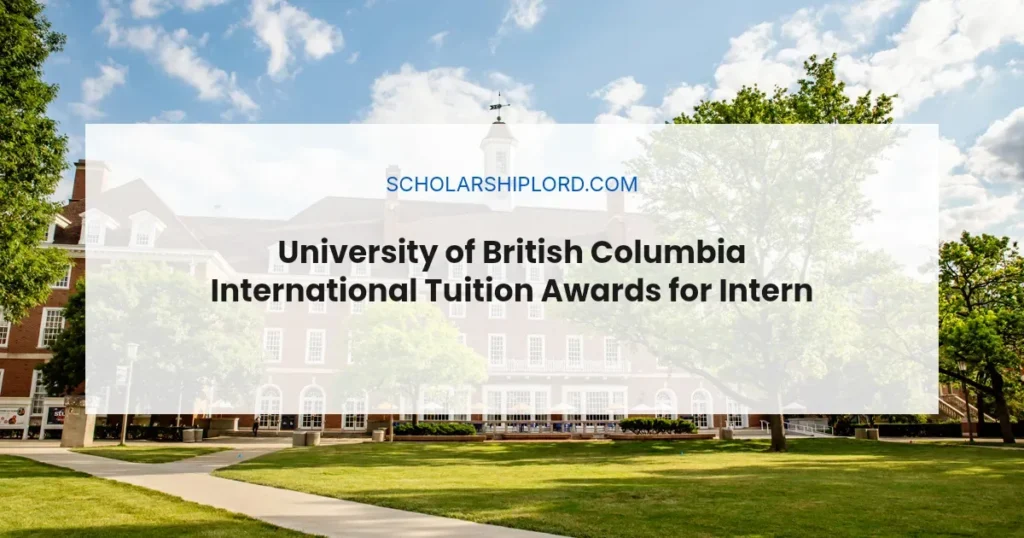 University of British Columbia International Tuition Awards for International Students 2026 | Partially Funded