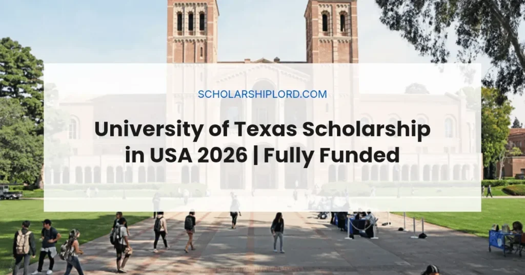University of Texas Scholarship in USA 2026 | Fully Funded