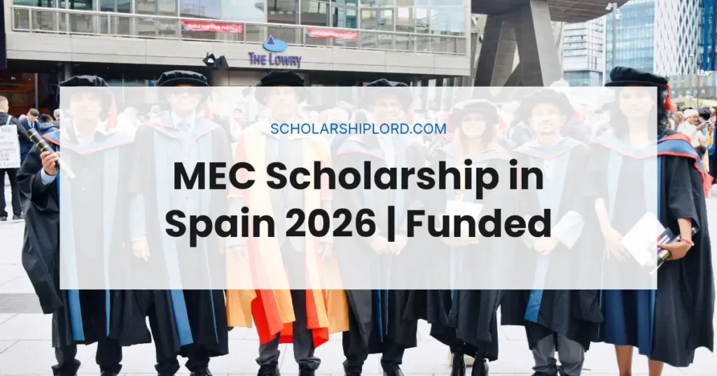 MEC Scholarship in Spain 2026 | Funded