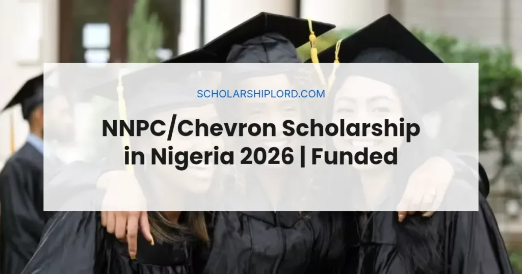 NNPC/Chevron Scholarship in Nigeria 2026 | Funded