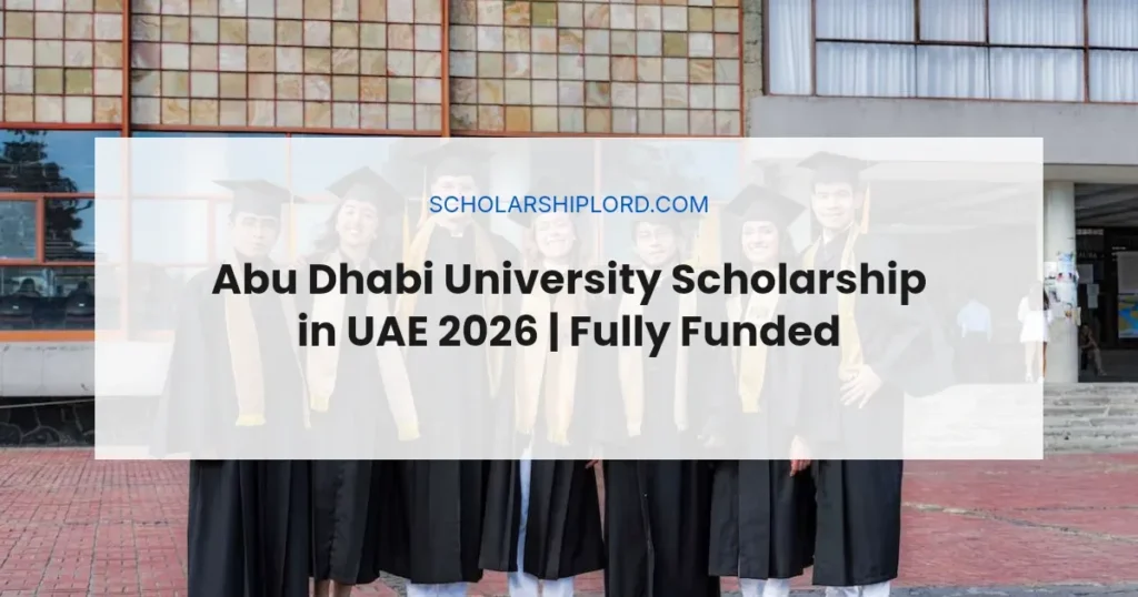 Abu Dhabi University Scholarship in UAE 2026 | Fully Funded