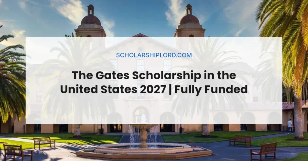 The Gates Scholarship in the United States 2027 | Fully Funded