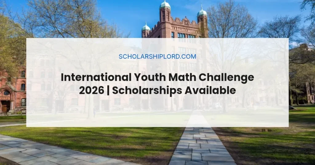 International Youth Math Challenge 2026 | Scholarships Available