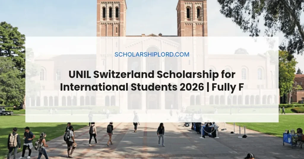 UNIL Switzerland Scholarship for International Students 2026 | Fully Funded