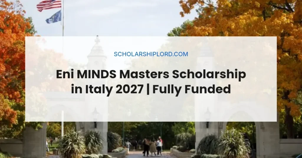 Eni MINDS Masters Scholarship in Italy 2027 | Fully Funded