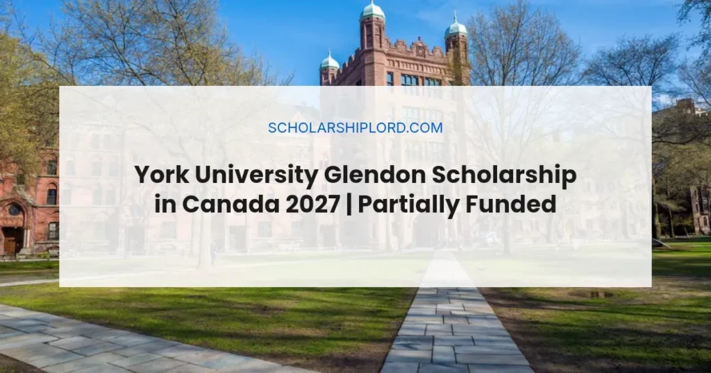 York University Glendon Scholarship in Canada 2027 | Partially Funded
