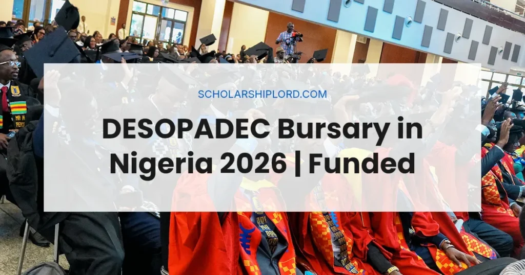 DESOPADEC Bursary in Nigeria 2026 | Funded
